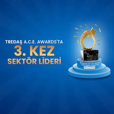Tredaş, Mükemmel Müşteri Memnuniyeti Başarı Ödülü “A.C.E Awards”ta 3. kez Sektör Lideri